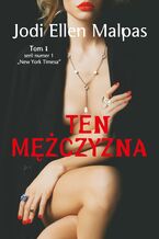 Okładka - Ten Mężczyzna - Jodi Ellen Malpas