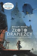 Okładka - Złoto drapieżcy - Philip Reeve