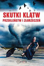 Okładka - Skutki klątw przekleństw i złorzeczeń - Opracowanie zbiorowe