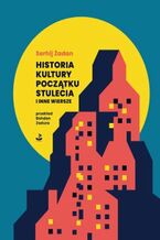 Okładka - Historia kultury początku stulecia i inne wiersze - Serhij Żadan