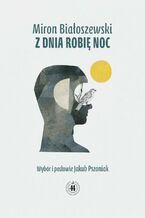 Okładka - Z dnia robię noc - Miron Białoszewski