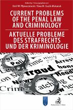 Current Problems of the Penal Law and Criminology. Aktuelle Probleme des Strafrechts und der Kriminologie