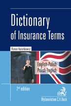 Okadka ksiki Dictionary of Insurance Terms. Angielsko-polski i polsko-angielski sownik terminologii ubezpieczeniowej. Wydanie 2