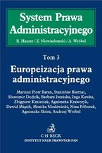 Okładka - Europeizacja prawa administracyjnego. Tom 3 - Andrzej Wróbel, Dawid Miąsik, Monika Niedźwiedź