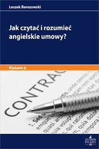 Okładka - Jak czytać i rozumieć angielskie umowy? Wydanie 6 - Leszek Berezowski