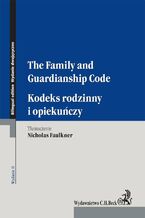 Okadka ksiki Kodeks rodzinny i opiekuczy. The Family and Guardianship Code. Wydanie 2