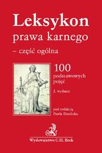 Okadka ksiki Leksykon prawa karnego - cz oglna. 100 podstawowych poj. Wydanie 2