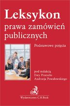 Okładka - Leksykon prawa zamówień publicznych. Podstawowe pojęcia - Andrzej Powałowski, Ewa Przeszło, Krzysztof Biernat