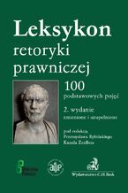 Okadka ksiki Leksykon retoryki prawniczej. 100 podstawowych poj. Wydanie 2