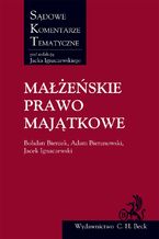 Okładka - Małżeńskie Prawo Majątkowe - Bohdan Bieniek, Adam Bieranowski, Jacek Ignaczewski