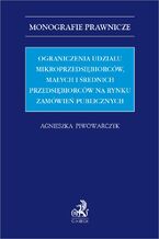 Ograniczenia udziału mikroprzedsiębiorców małych i średnich przedsiębiorców na rynku zamówień publicznych