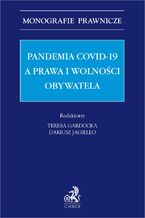 Okładka - Pandemia Covid-19 a prawa i wolności obywatela - Teresa Gardocka prof. SWPS, Dariusz Jagiełło