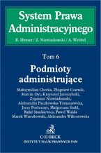 Okładka - Podmioty administrujące. Tom 6 - Roman Hauser, Andrzej Wróbel, Zygmunt Niewiadomski