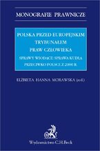 Polska przed Europejskim Trybunałem Praw Człowieka. Sprawy wiodące: sprawa Kudła przeciwko Polsce z 2000 r