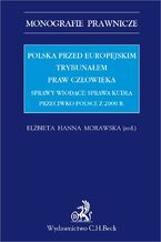 Polska przed Europejskim Trybunaem Praw Czowieka. Sprawy wiodce: sprawa Kuda przeciwko Polsce z 2000 r