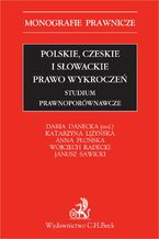 Polskie czeskie i słowackie prawo wykroczeń. Studium prawnoporównawcze