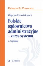 Okładka - Polskie sądownictwo administracyjne - zarys systemu. Wydanie 2 - Zbigniew Kmieciak