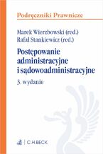 Okładka - Postępowanie administracyjne i sądowoadministracyjne. Wydanie 3 - Marek Wierzbowski, Rafał Stankiewicz