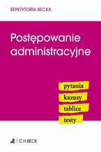 Okładka - Postępowanie administracyjne. Pytania. Kazusy. Tablice. Testy - Aneta Flisek