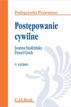 Okładka - Postępowanie cywilne. Wydanie 4 - Joanna Studzińska, Paweł Cioch