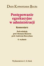 Okładka - Postępowanie egzekucyjne w administracji. Komentarz - Roman Hauser, Andrzej Skoczylas, Zbigniew Leoński