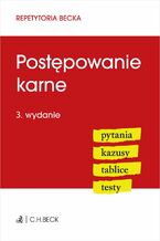 Okładka - Postępowanie karne. Pytania. Kazusy. Tablice. Testy. Wydanie 3 - Anna Grochowska-Wasilewska, Łukasz Jagiełłowicz