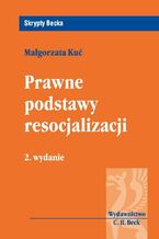 Okładka - Prawne podstawy resocjalizacji - Małgorzata Kuć