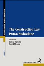 Okładka - Prawo budowlane. The Construction Law - Dorota Bielecka, Maciej Bielecki