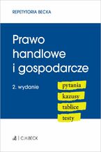 Okładka - Prawo handlowe i gospodarcze. Pytania. Kazusy. Tablice. Testy. Wydanie 2 - Aneta Flisek