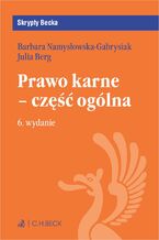 Okładka - Prawo karne - część ogólna. Wydanie 6 - Julia Berg, Barbara Namysłowska-Gabrysiak