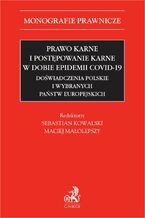 Prawo karne i postpowanie karne w dobie epidemii COVID-19. Dowiadczenia polskie i wybranych pastw europejskich