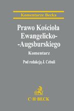 Okładka - Prawo Kościoła Ewangelicko-Augsburskiego. Komentarz - Jakub Cebula, Dawid Binemann-Zdanowicz, Michał Hucał