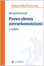 Okładka - Prawo obrotu nieruchomościami. Wydanie 3 - Ryszard Strzelczyk