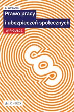 Okładka - Prawo pracy i ubezpieczeń społecznych w pigułce - Katarzyna Kołodziej