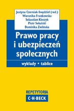 Okładka - Prawo pracy i ubezpieczeń społecznych. Wykłady. Tablice - Justyna Czerniak-Swędzioł, Weronika Frankowska