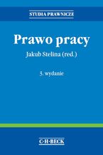 Okładka - Prawo pracy. Wydanie 3 - Jakub Stelina