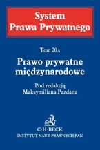 Okładka - Prawo prywatne międzynarodowe. System Prawa Prywatnego. Tom 20A - Maksymilian Pazdan, Justyna Balcarczyk, Monika Jagielska