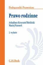 Okładka - Prawo rodzinne. Wydanie 2 - Arkadiusz Krzysztof Bieliński, Maciej Pannert