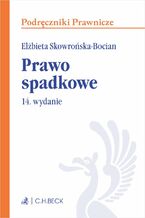 Okładka - Prawo spadkowe. Wydanie 14 - Elżbieta Skowrońska-Bocian