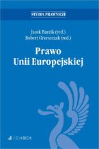 Okładka - Prawo Unii Europejskiej - Jacek Barcik, Robert Grzeszczak, Michał Balcerzak prof. UMK