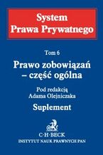 Okładka - Prawo zobowiązań - część ogólna. System Prawa Prywatnego. Suplement do tomu 6 - Adam Olejniczak, Przemysław Drapała, Fryderyk Zoll