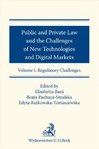 Okadka ksiki Public and Private Law and the Challenges of New Technologies and Digital Markets. Volume I. Regulatory Challenges