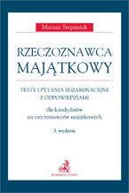 Okładka - Rzeczoznawca majątkowy. Testy i pytania egzaminacyjne z odpowiedziami dla kandydatów na rzeczoznawców majątkowych. Wydanie 5 - Mariusz Stepaniuk