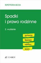 Okładka - Spadki i prawo rodzinne. Pytania. Kazusy. Tablice. Testy. Wydanie 2 - Aneta Flisek