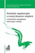 Standardy organizacyjne a rozwój obszarów wiejskich w kontekście zarządzania informacją i wiedzą