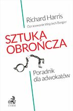 Sztuka obrończa. Poradnik dla adwokatów