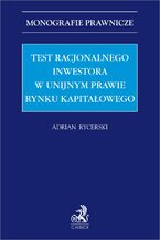 Test racjonalnego inwestora w unijnym prawie rynku kapitałowego