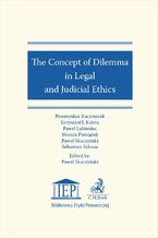 Okadka ksiki The Concept of Dilemma in Legal and Judicial Ethics