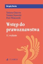 Okładka - Wstęp do prawoznawstwa. Wydanie 11 - Tatiana Chauvin, Tomasz Stawecki, Piotr Winczorek