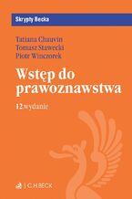 Okładka - Wstęp do prawoznawstwa. Wydanie 12 - Tatiana Chauvin, Tomasz Stawecki, Piotr Winczorek